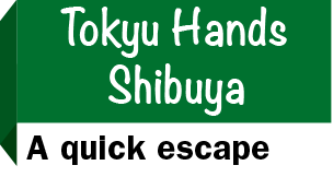 Tokyu Hands Shibuya - A quick escape
